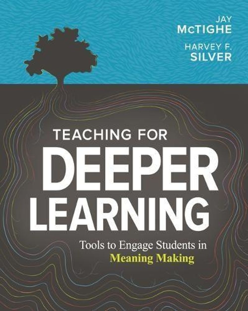 Teaching for Deeper Learning by Jay McTighe - ISBN: 9781416628620