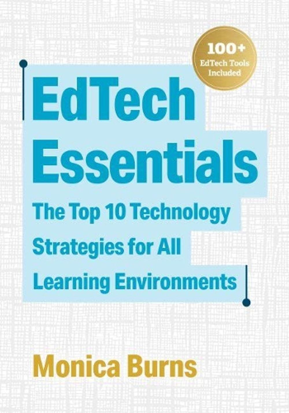 EdTech Essentials by Monica Burns - ISBN: 9781416630364