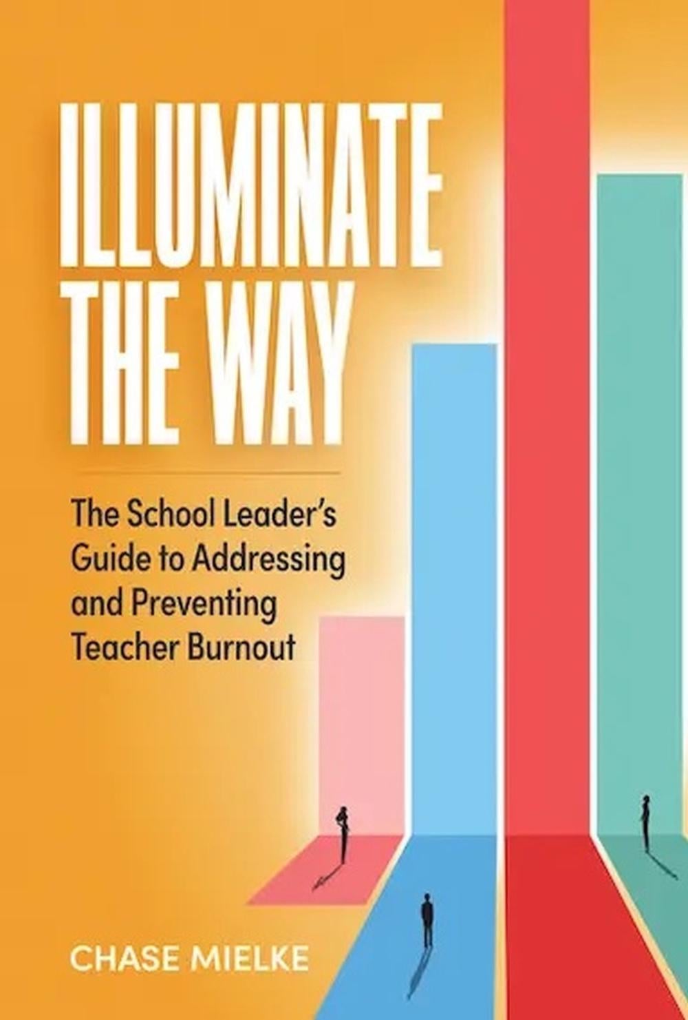 Illuminate the Way by Chase Mielke - ISBN: 9781416632238