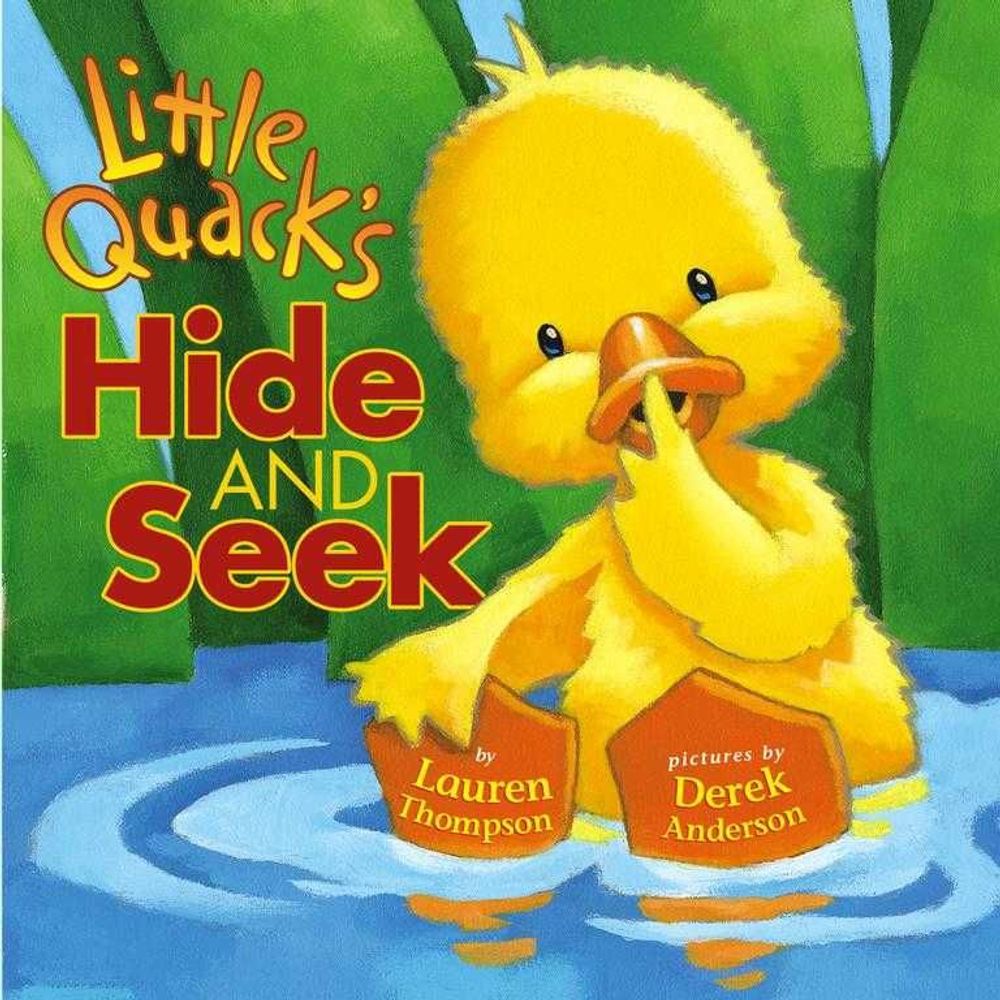 Little Quack's Hide and Seek by Lauren Thompson - ISBN: 9781416903253