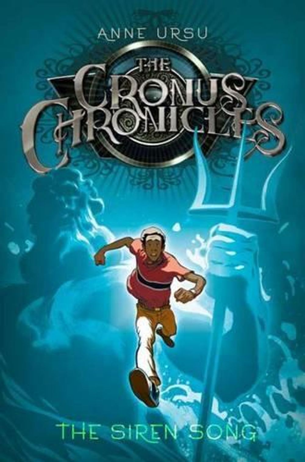 The Siren Song: The Cronus Chronicles Book 2 by Anne Ursu - ISBN: 9781416905905