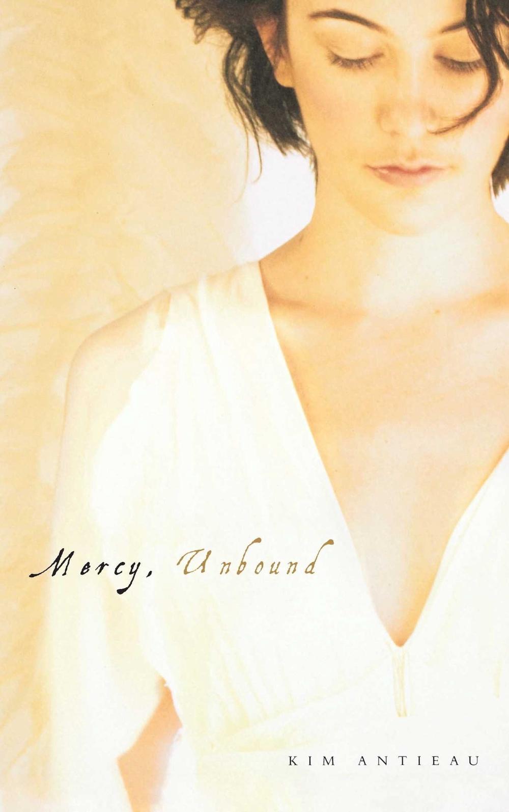 Mercy, Unbound by Kim Antieau - ISBN: 9781416908937