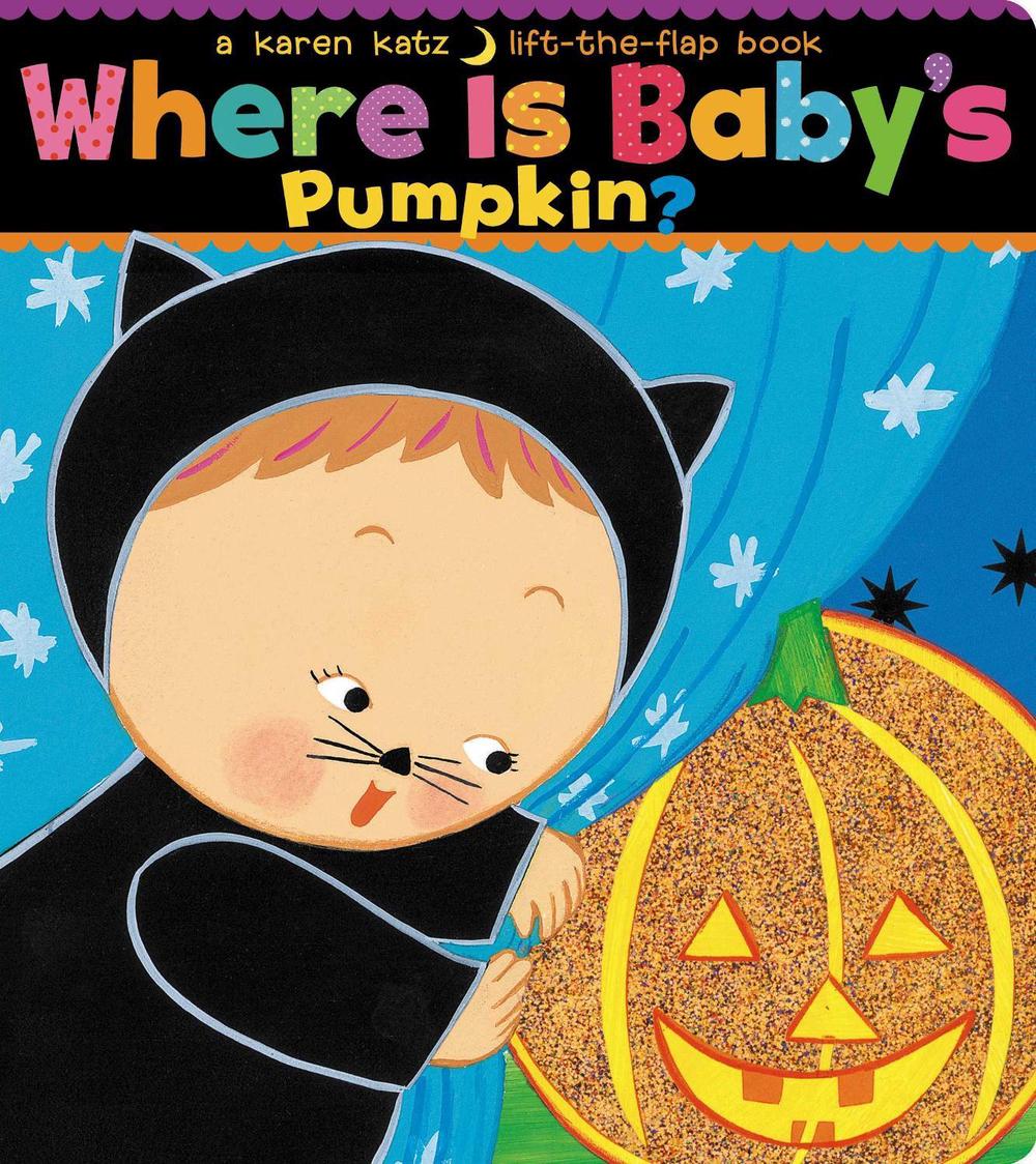 Where Is Baby's Pumpkin? by Karen Katz - ISBN: 9781416909705