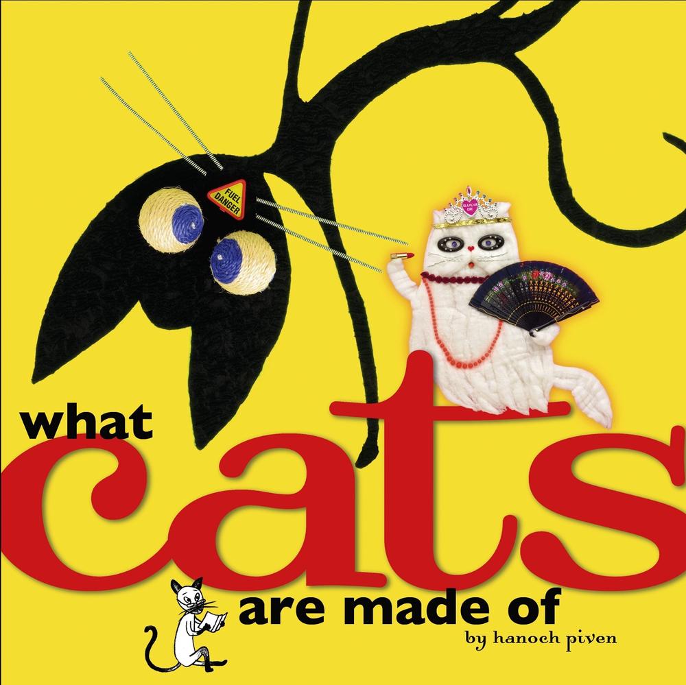 What Cats Are Made Of by Hanoch Piven - ISBN: 9781416915317
