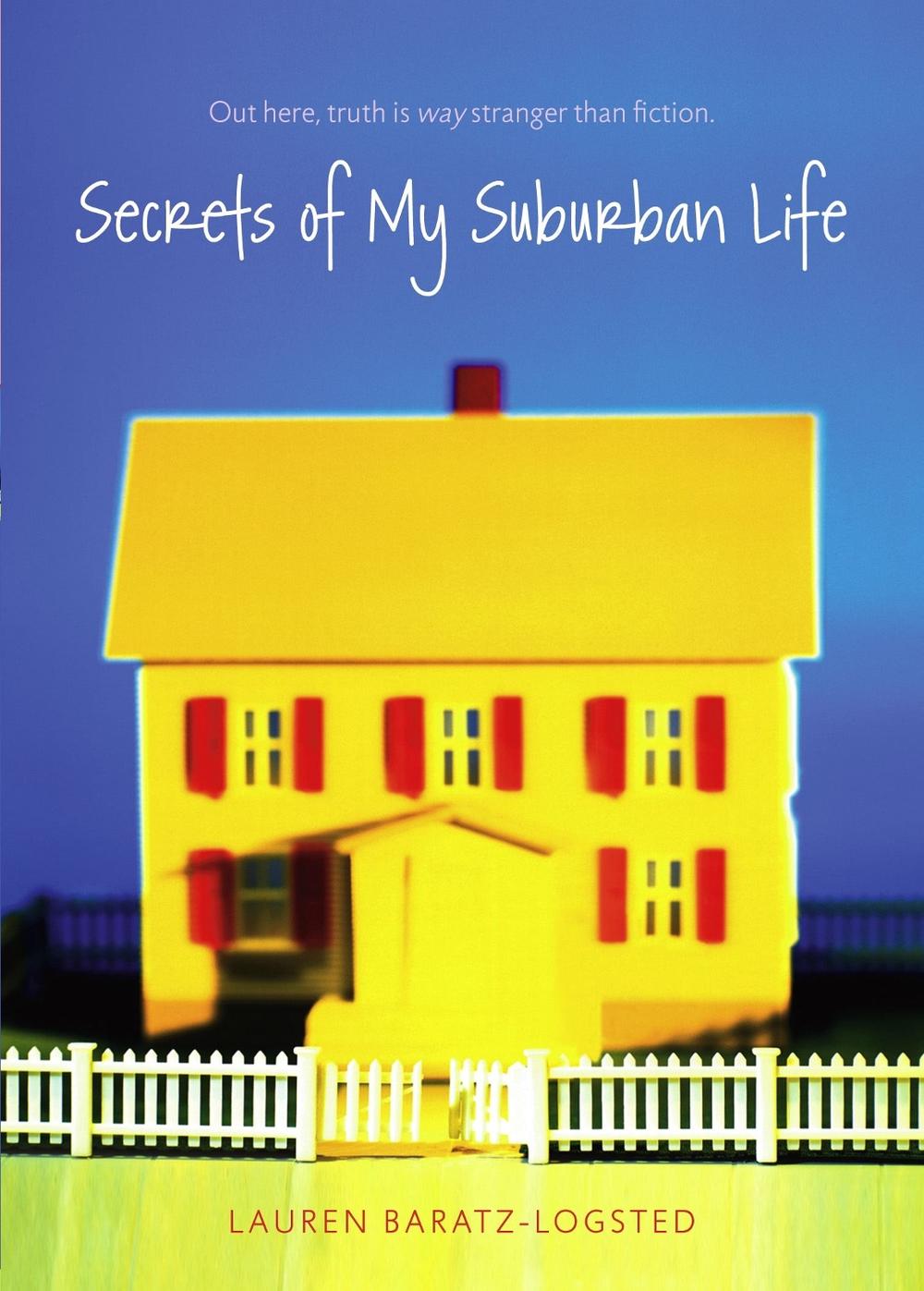 Secrets of My Suburban Life by Lauren Baratz-Logsted - ISBN: 9781416925255