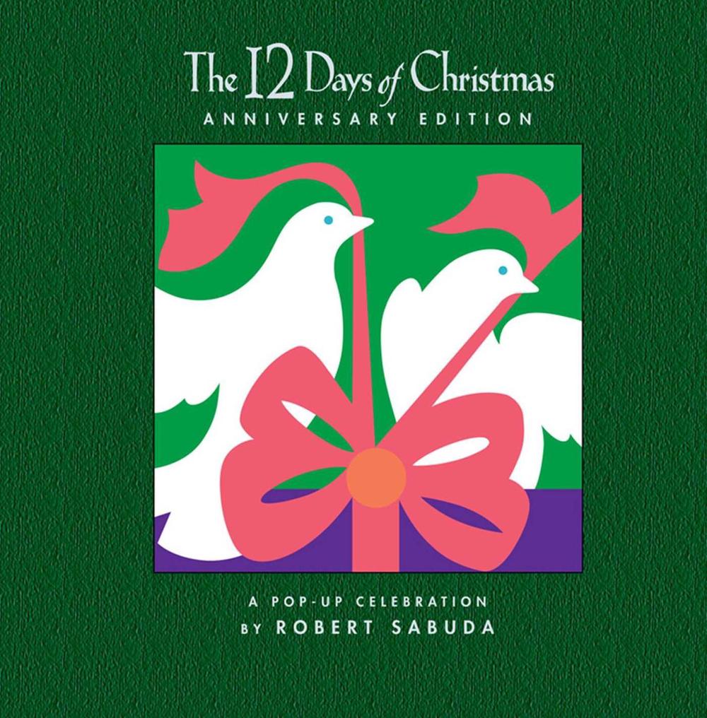 The 12 Days Of Christmas by Robert Sabuda - ISBN: 9781416926382