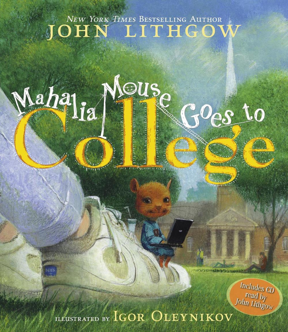 Mahalia Mouse Goes to College by John Lithgow - ISBN: 9781416927150
