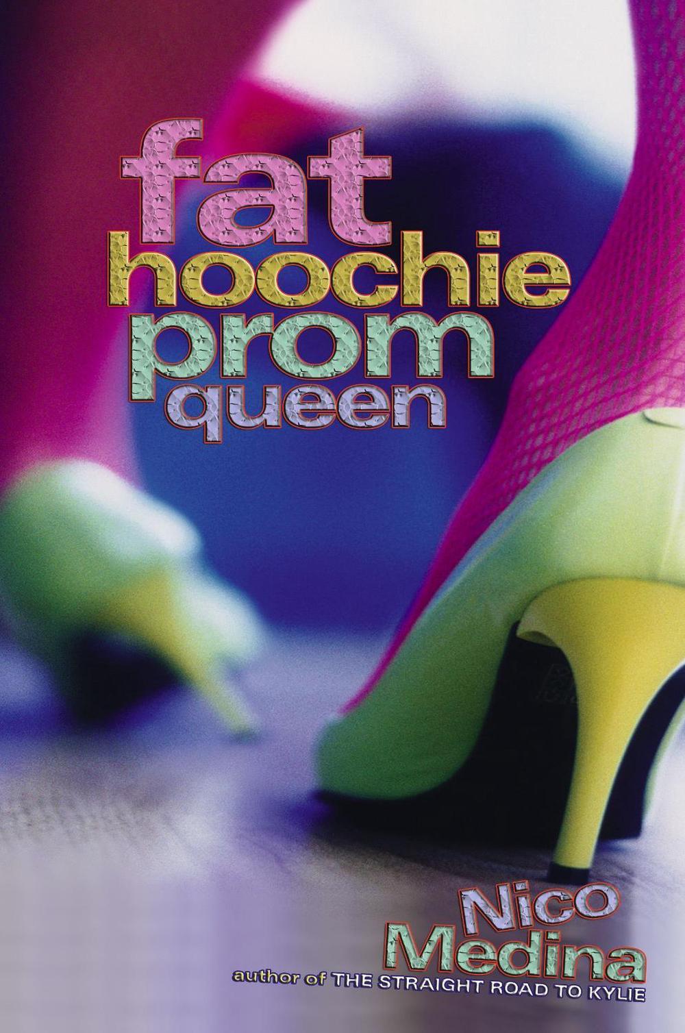 Fat Hoochie Prom Queen by Nico Medina - ISBN: 9781416936039