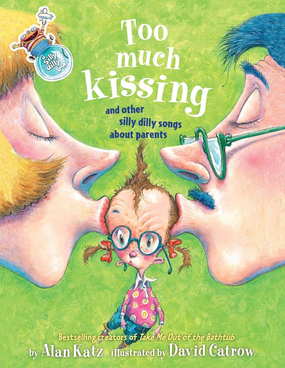 Too Much Kissing! by Alan Katz - ISBN: 9781416941996