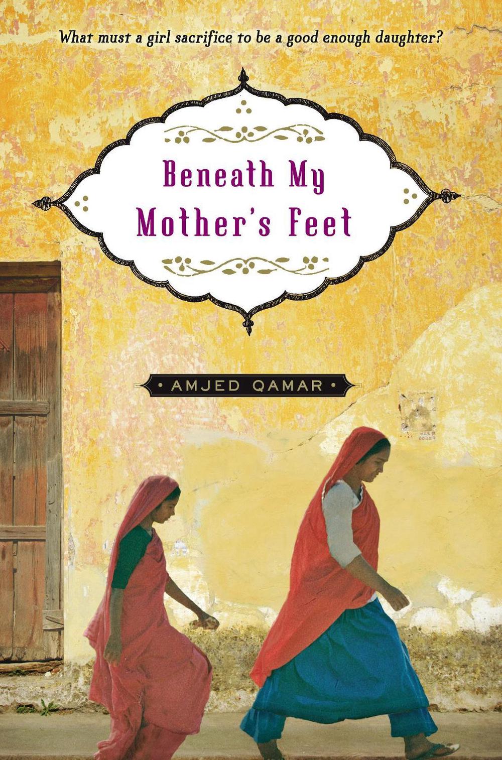 Beneath My Mother's Feet by Amjed Qamar - ISBN: 9781416947288