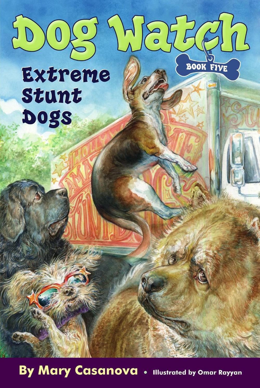 Extreme Stunt Dogs by Mary Casanova - ISBN: 9781416947820