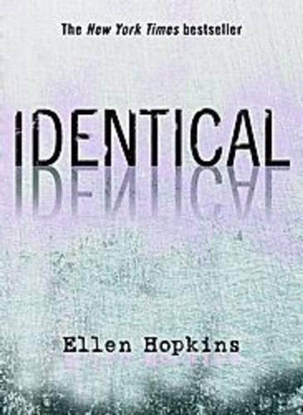 Identical by Ellen Hopkins - ISBN: 9781416950059