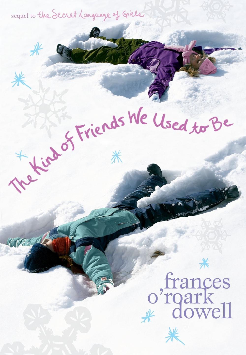 The Kind of Friends We Used to Be by Frances O'Roark Dowell - ISBN: 9781416950318