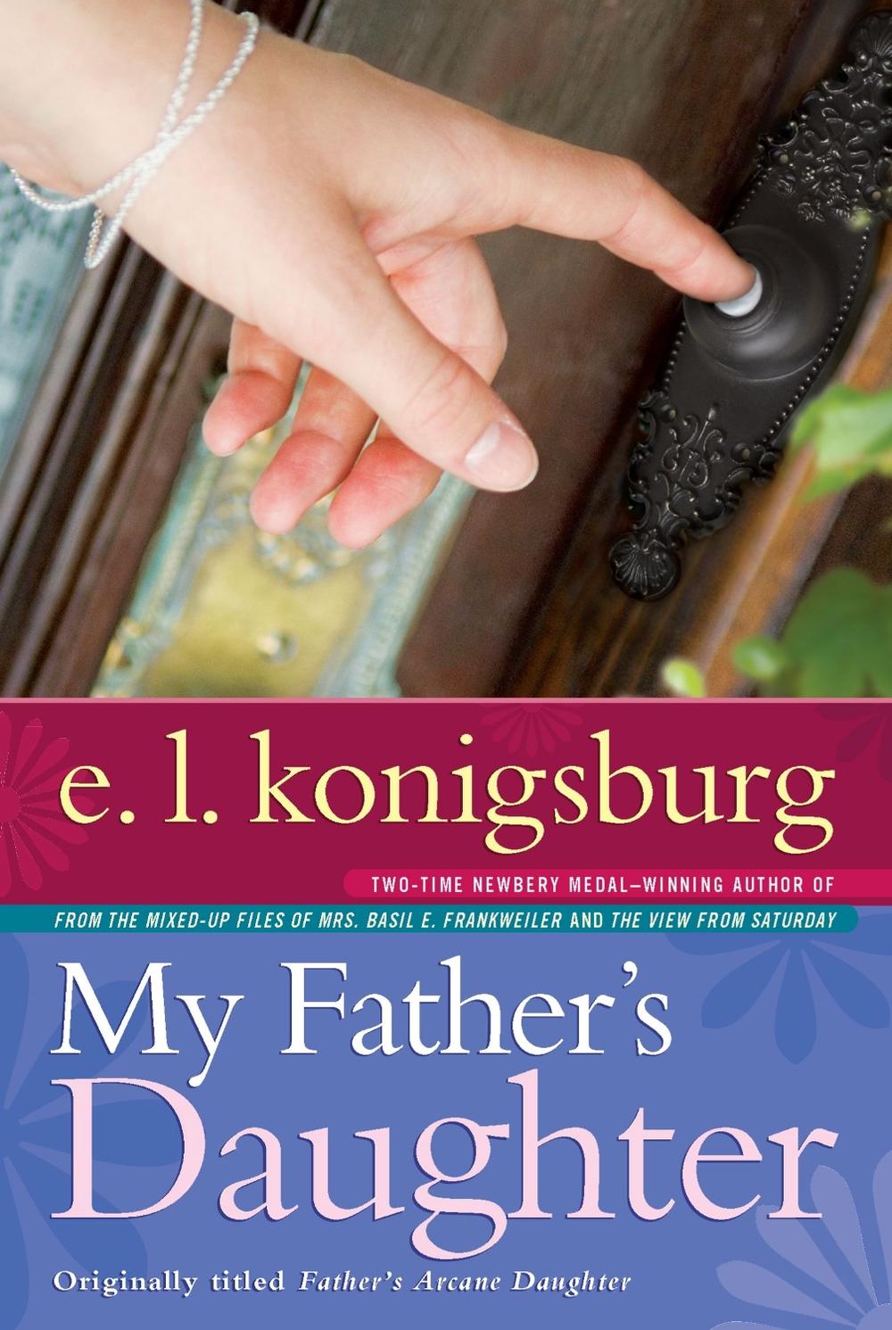 My Father's Daughter by E.L. Konigsburg - ISBN: 9781416955009