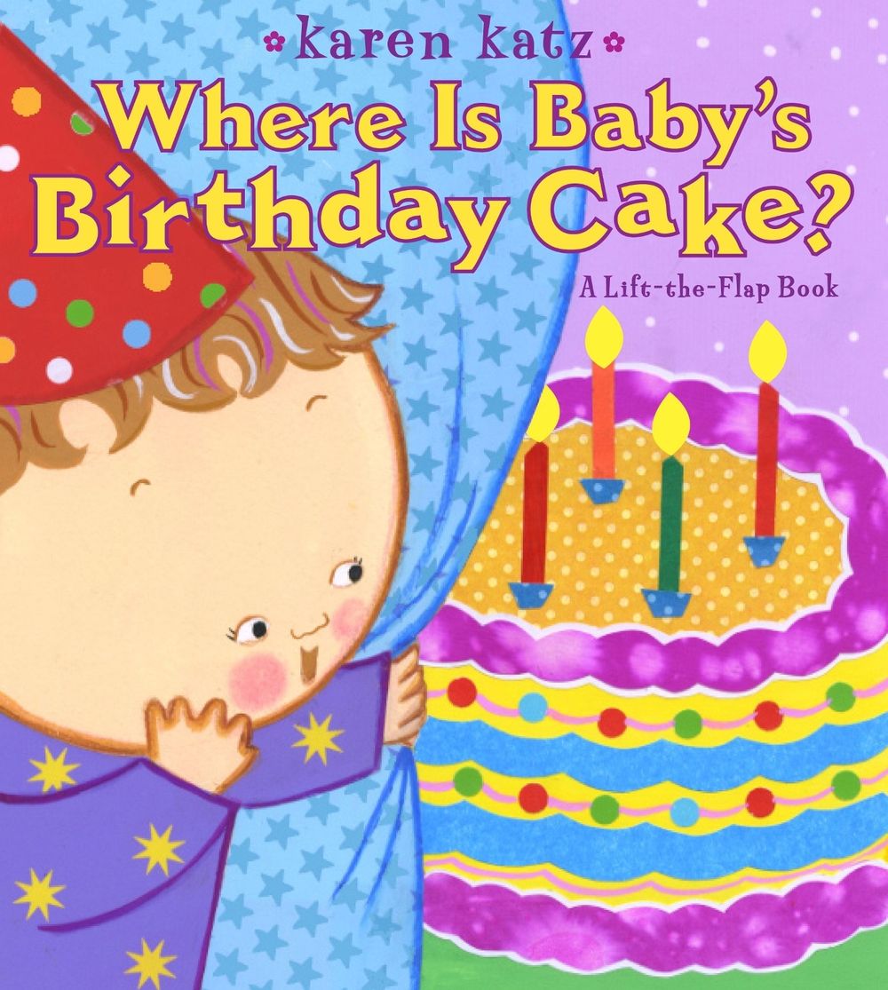Where Is Baby's Birthday Cake? by Karen Katz - ISBN: 9781416958178