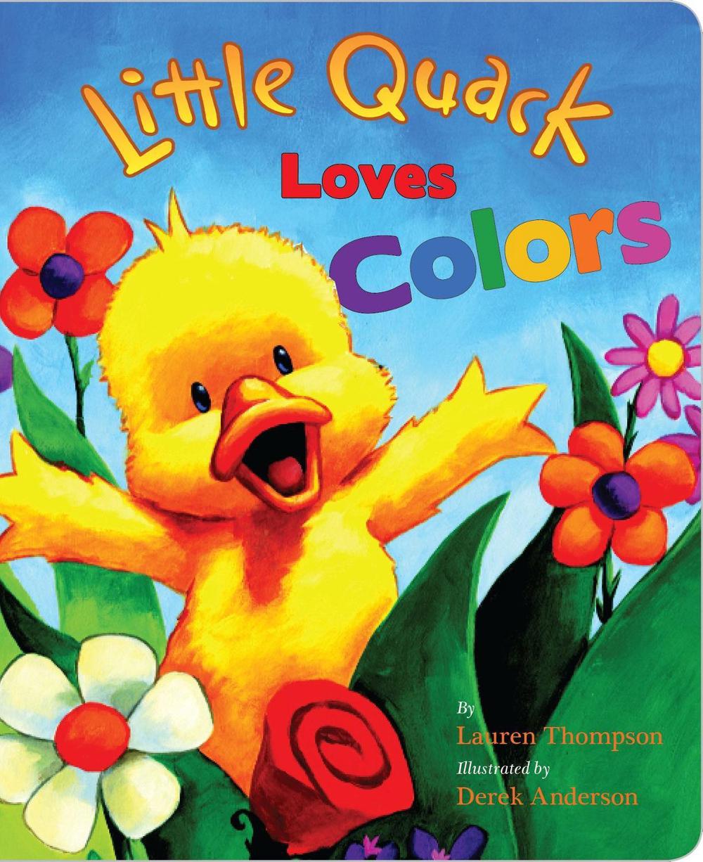 Little Quack Loves Colors by Lauren Thompson - ISBN: 9781416960942
