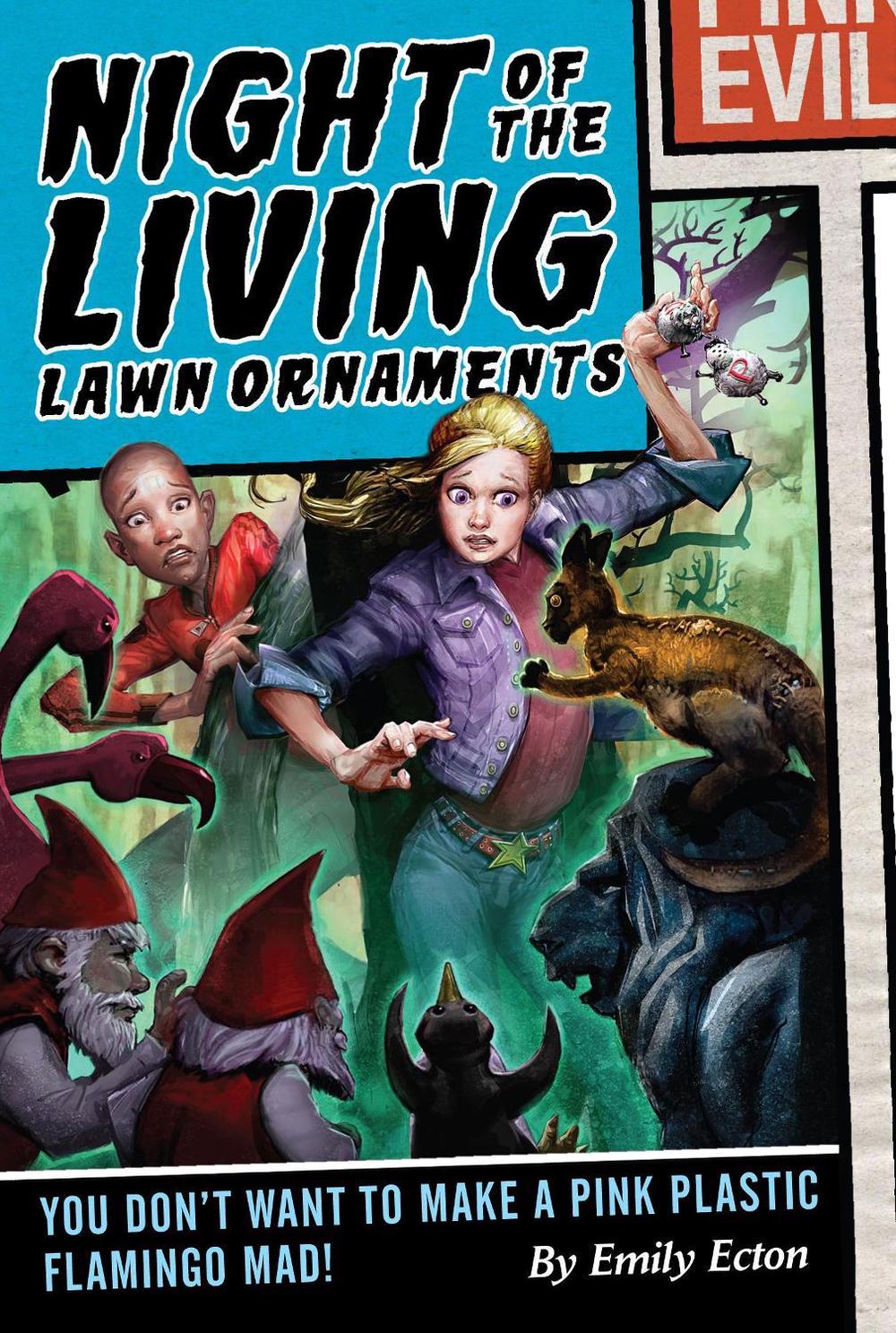 Night of the Living Lawn Ornaments by Emily Ecton - ISBN: 9781416964513