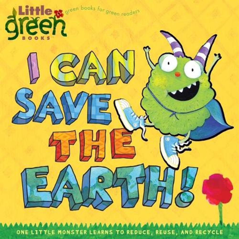I Can Save the Earth! by Alison Inches - ISBN: 9781416967897