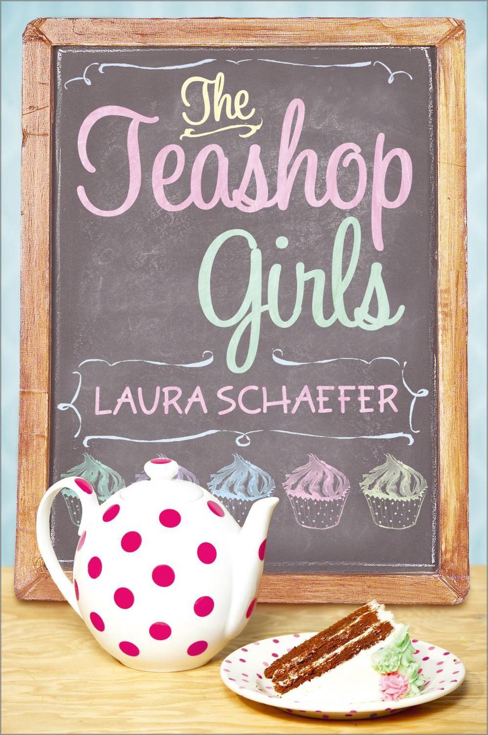 The Teashop Girls by Laura Schaefer - ISBN: 9781416967941