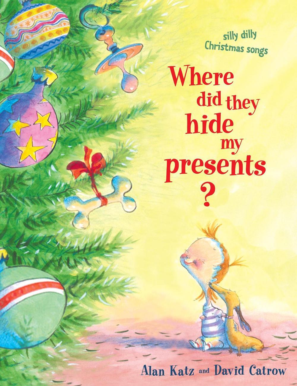 Where Did They Hide My Presents? by Alan Katz - ISBN: 9781416968306