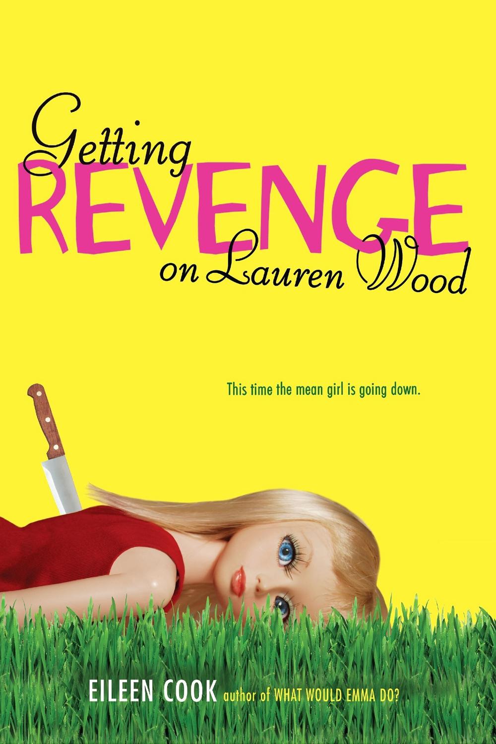 Getting Revenge on Lauren Wood by Eileen Cook - ISBN: 9781416974338