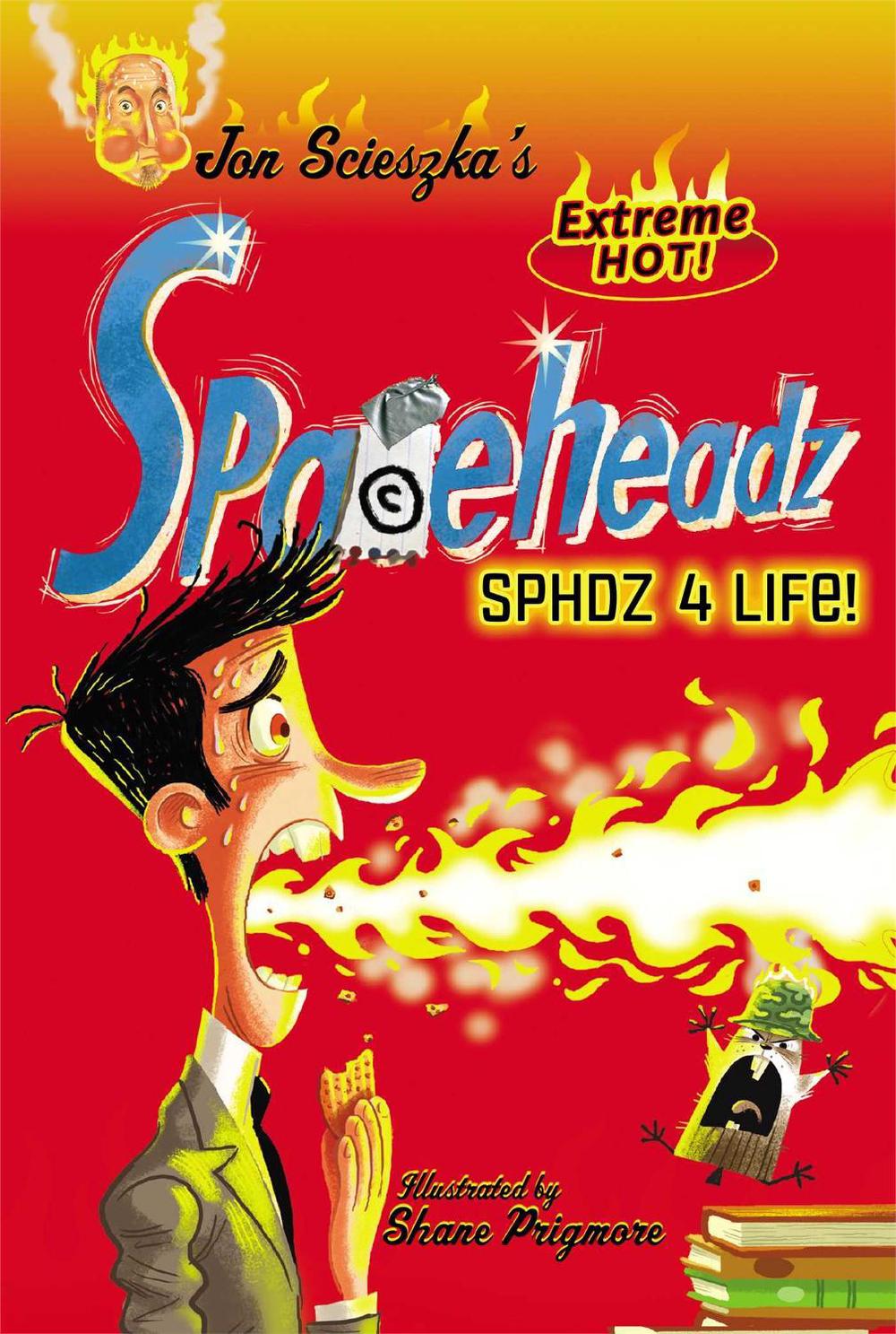 SPHDZ 4 Life! by Jon Scieszka - ISBN: 9781416979586