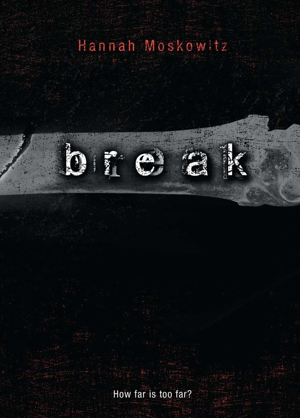 Break by Hannah Moskowitz - ISBN: 9781416982753
