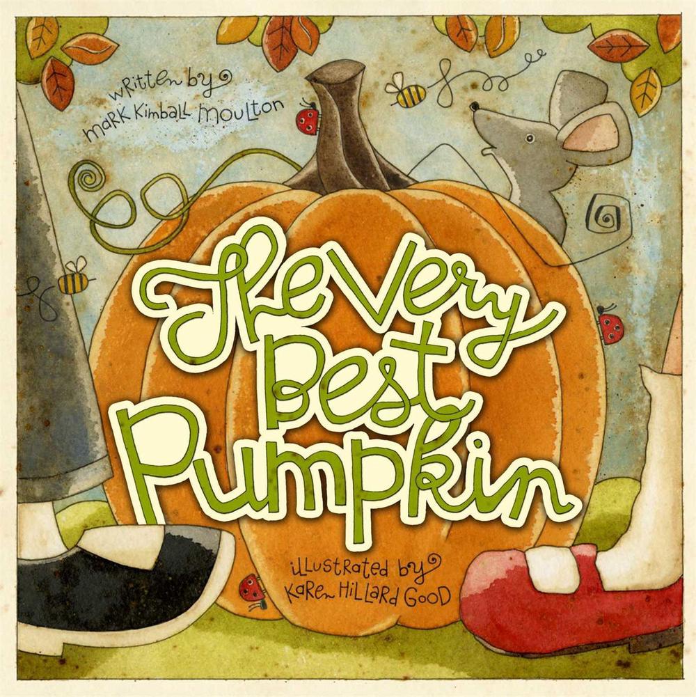 The Very Best Pumpkin by Mark Kimball Moulton - ISBN: 9781416982883