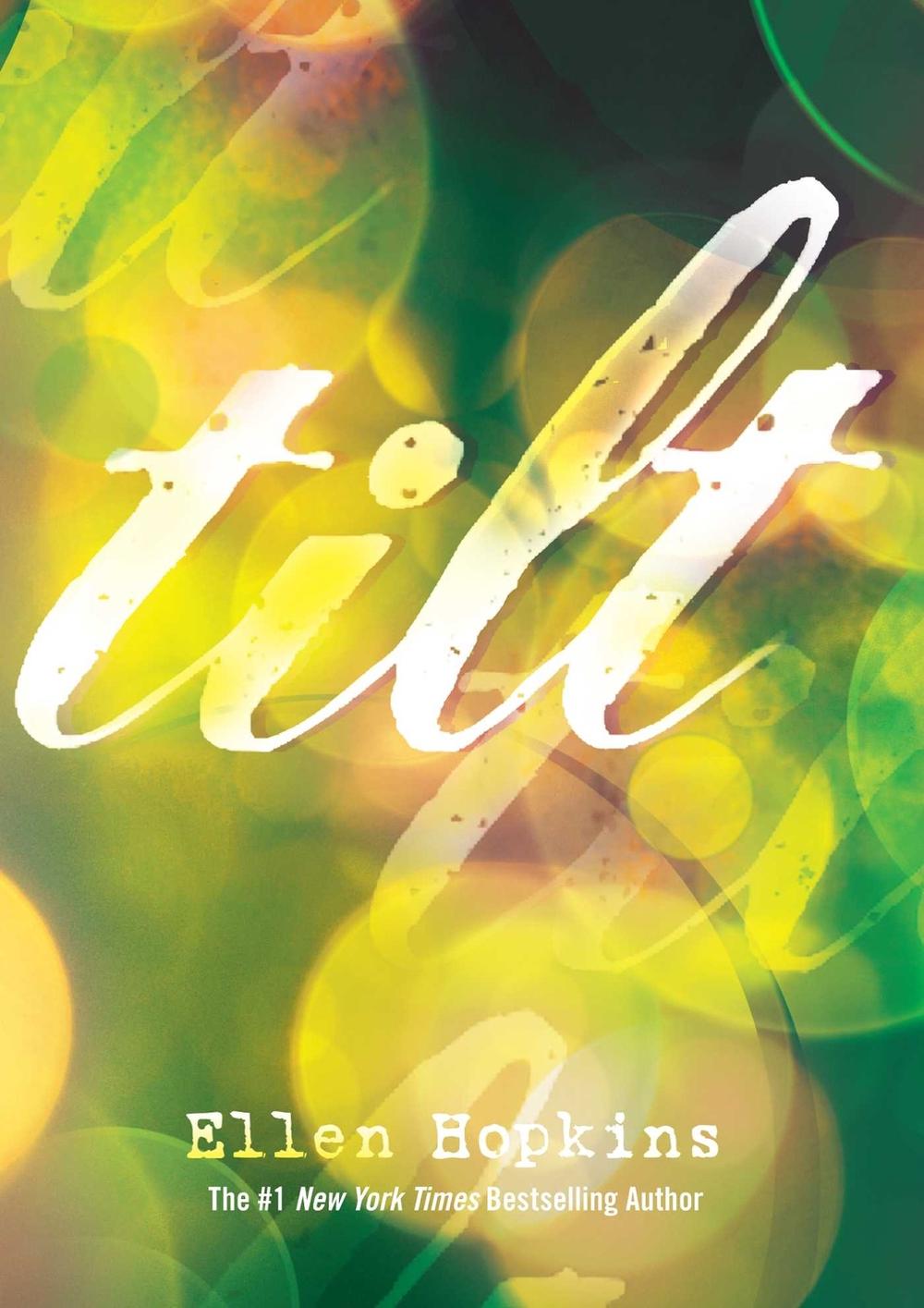 Tilt by Ellen Hopkins - ISBN: 9781416983309