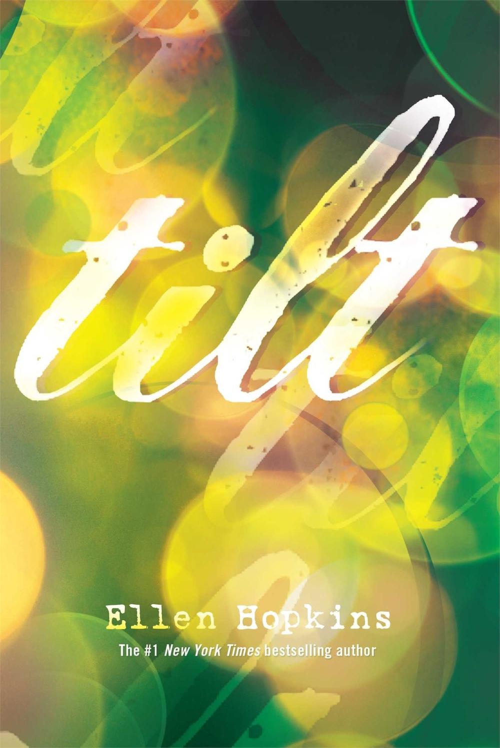 Tilt by Ellen Hopkins - ISBN: 9781416983316