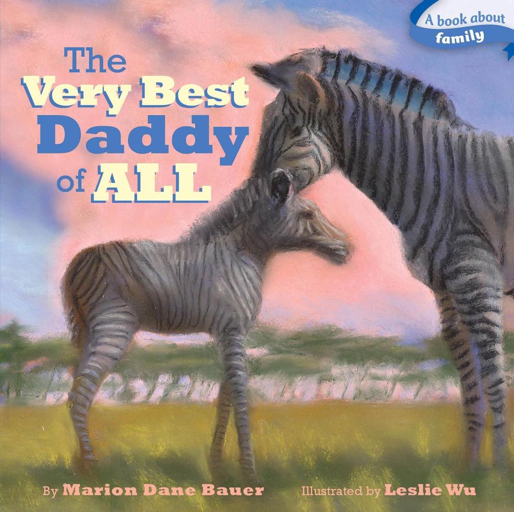 The Very Best Daddy of All by Marion Dane Bauer - ISBN: 9781416985174