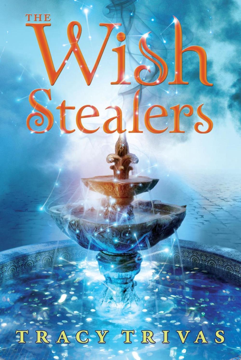 The Wish Stealers by Tracy Trivas - ISBN: 9781416987260