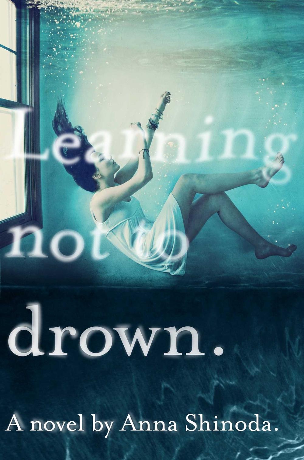 Learning Not to Drown by Anna Shinoda - ISBN: 9781416993933