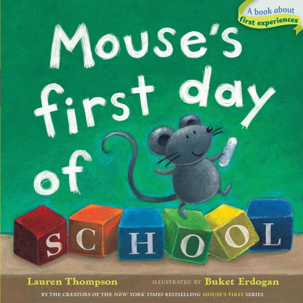Mouse's First Day of School by Lauren Thompson - ISBN: 9781416994763
