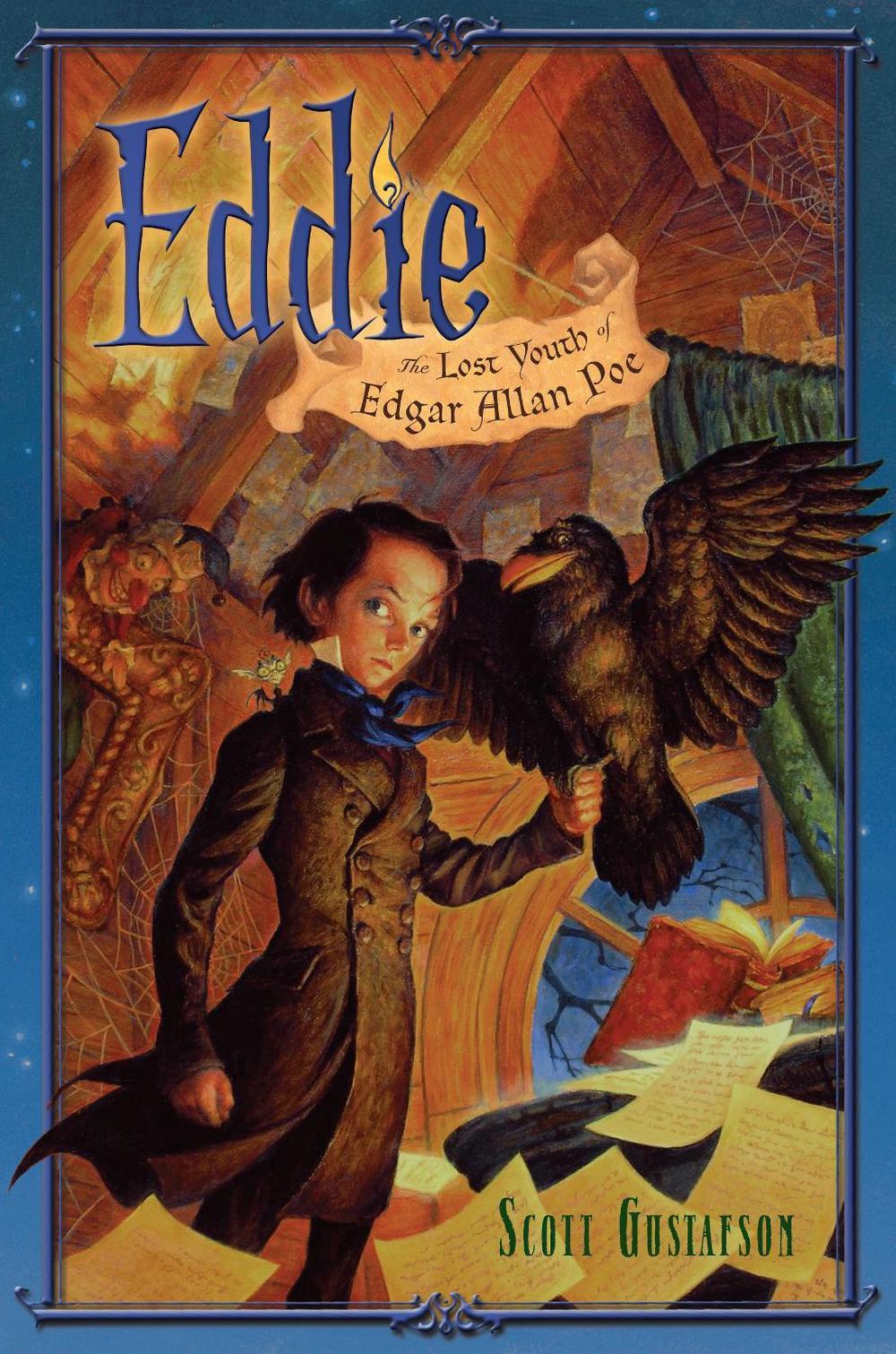 Eddie The Lost Youth of Edgar Allan Poe by Scott Gustafson, Hardcover