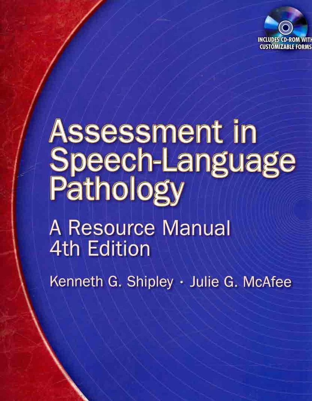 Assessment in SpeechLanguage Pathology A Resource Manual [With CDROM