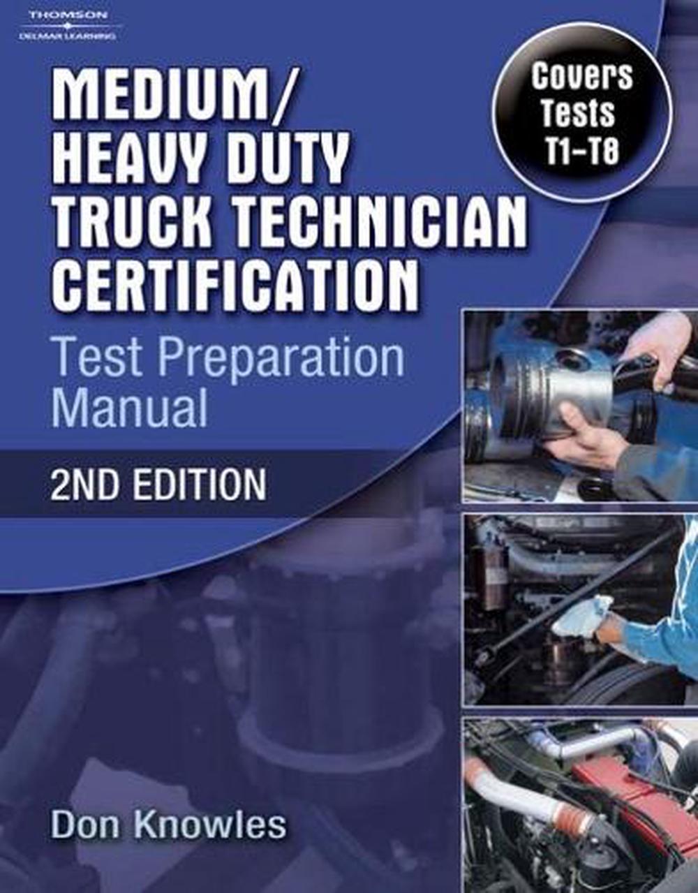 Medium/Heavy Duty Truck Technician Certification Test Preparation Manual, 9781418066000