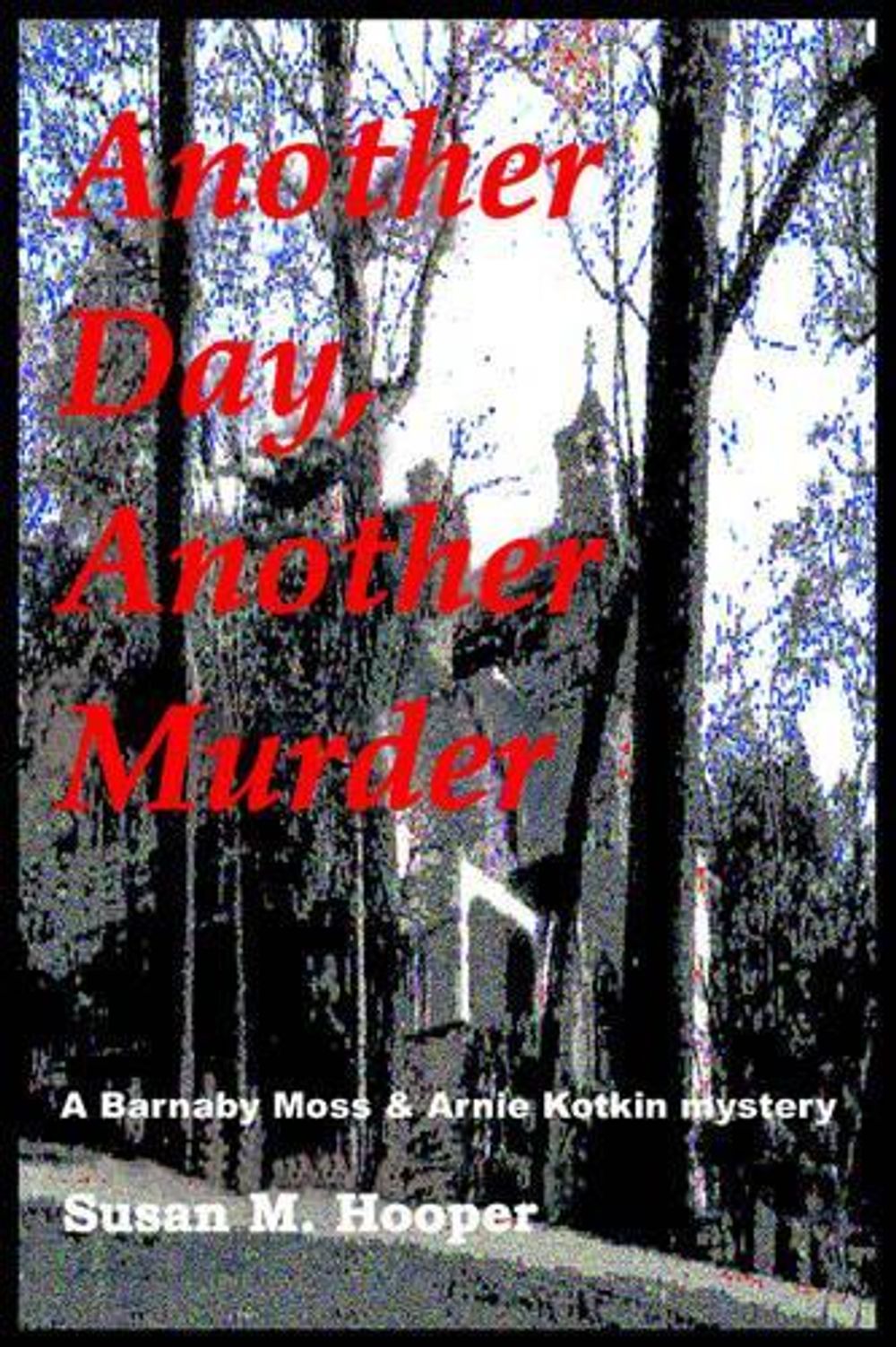 Another Day, Another Murder by Susan M. Hooper - ISBN: 9781418487850