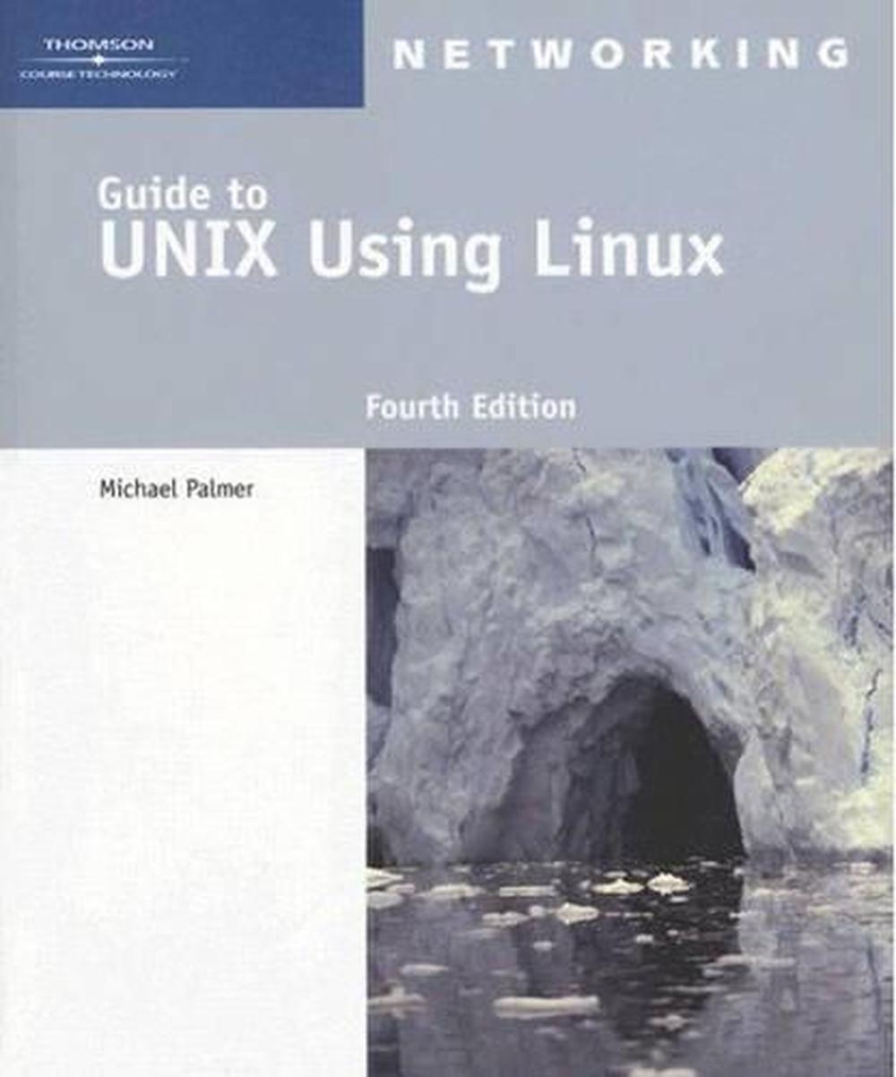 Guide to UNIX Using Linux, 4th Edition, 9781418837235