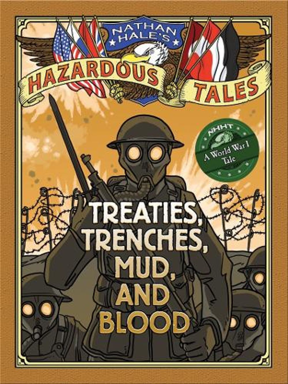 Nathan Hale's Hazardous Tales: Treaties, Trenches, Mud, and Blood by Nathan Hale - ISBN: 9781419708084