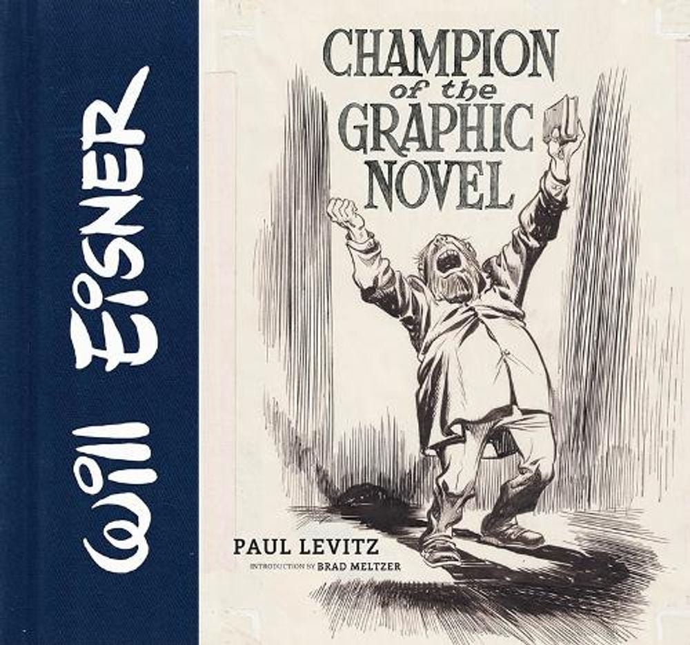 Will Eisner: Champion of the Graphic Novel by Paul Levitz - ISBN: 9781419714986