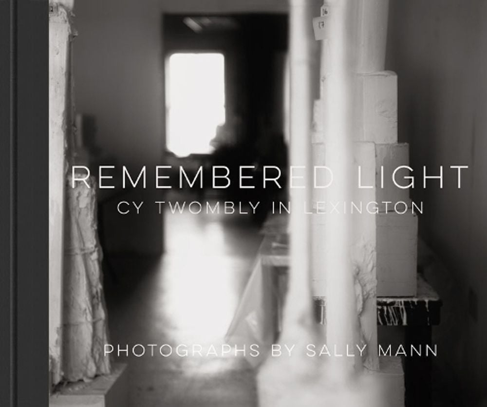 Remembered Light: Cy Twombly in Lexington by Sally Mann - ISBN: 9781419722721