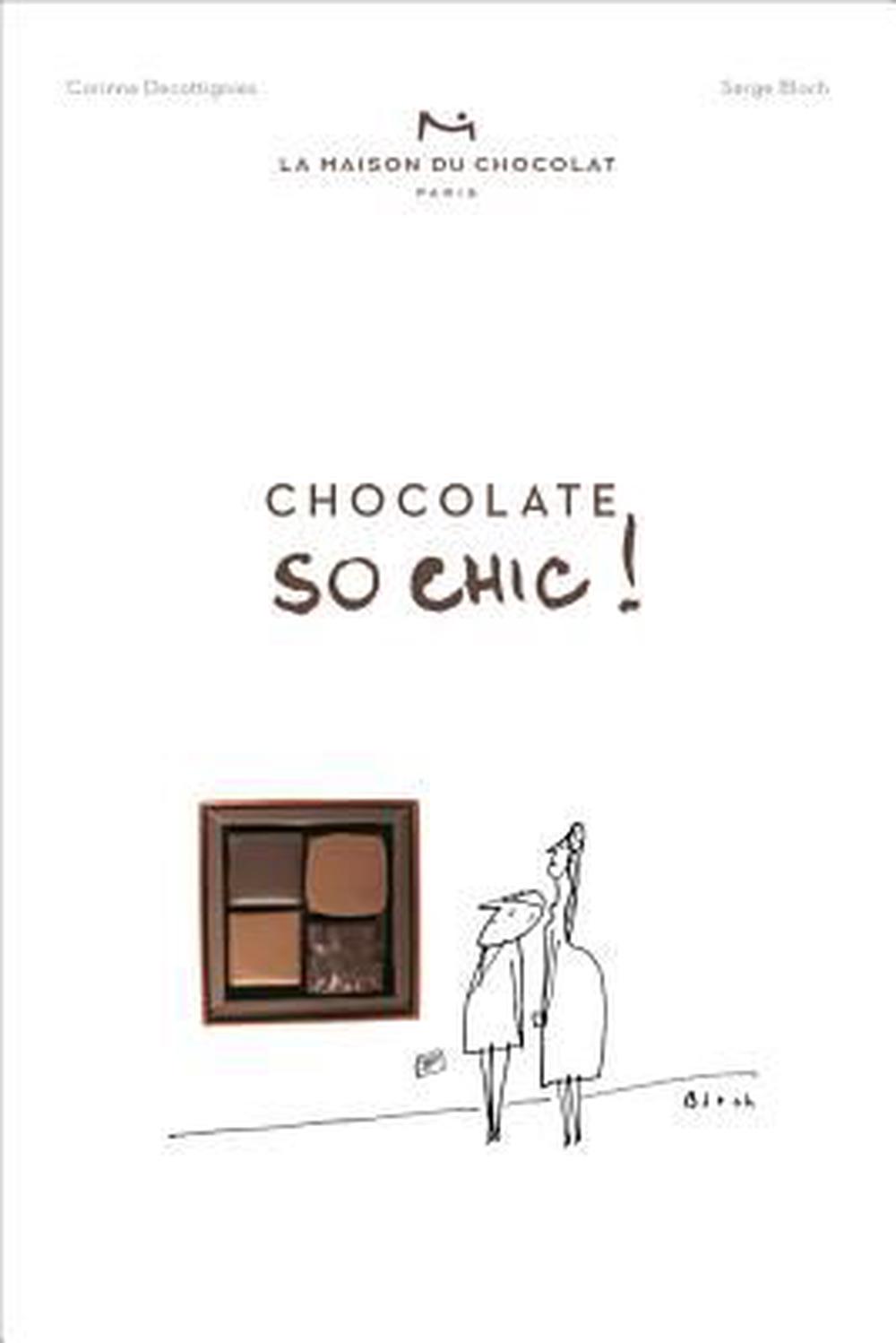 Chocolat So Chic!: The Secret Notebook of 40 Chocolate Lovers, 9781419725159
