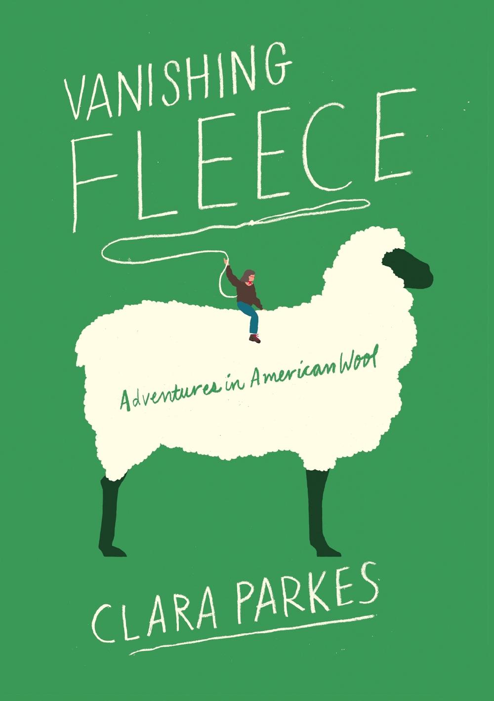 Vanishing Fleece: Adventures in American Wool by Clara Parkes - ISBN: 9781419735318