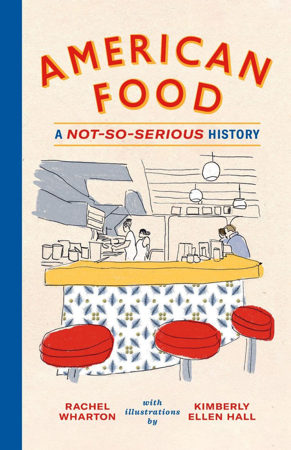American Food: A Not-So-Serious History by Rachel Wharton - ISBN: 9781419738142