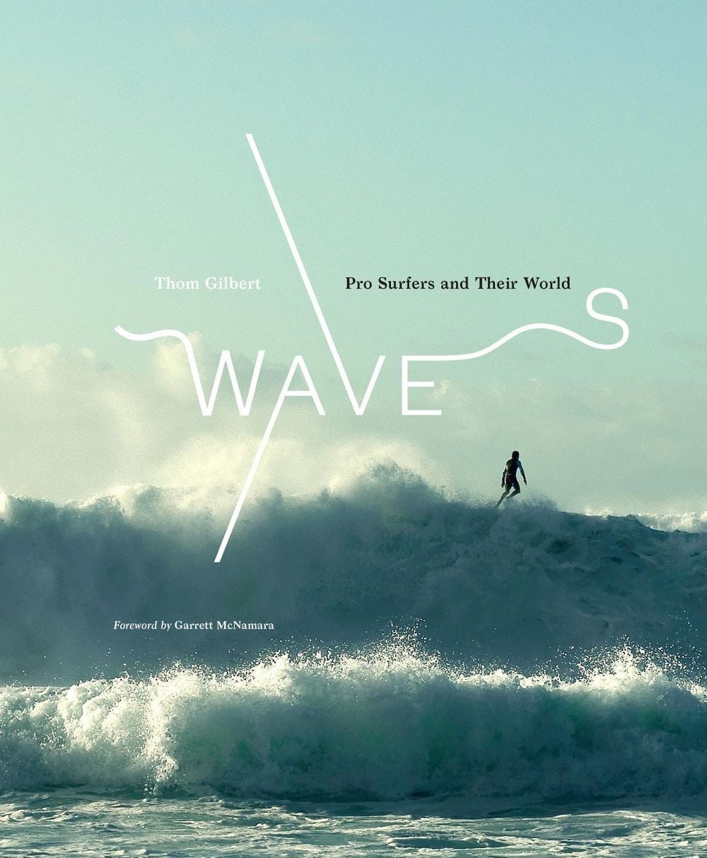 Waves: Pro Surfers and Their World by Thom Gilbert - ISBN: 9781419738210
