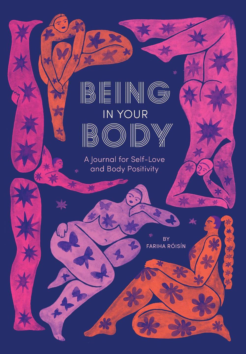 Monica Ramos, Fariha Roisin Being in Your Body (Guided Journal): A Journal for Self-Love and Body Positivity by Monica Ramos, Fariha Roisin - ISBN: 9781419738289