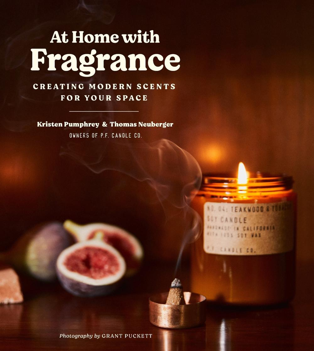 At Home with Fragrance: Creating Modern Scents for Your Space, 9781419746277