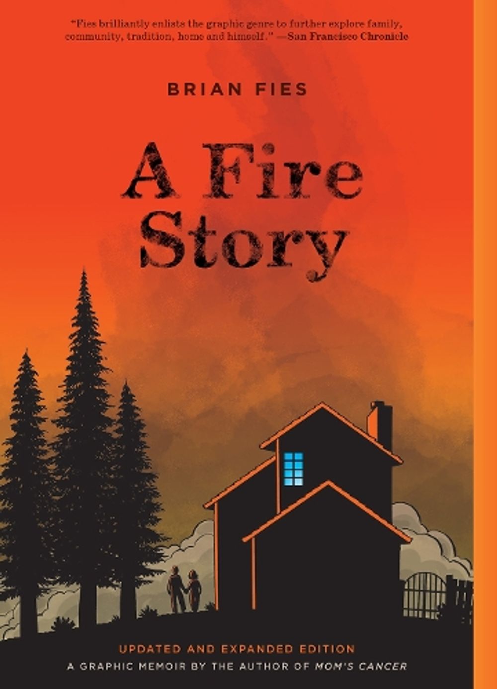 A Fire Story (Updated and Expanded Edition) by Brian Fies - ISBN: 9781419746826