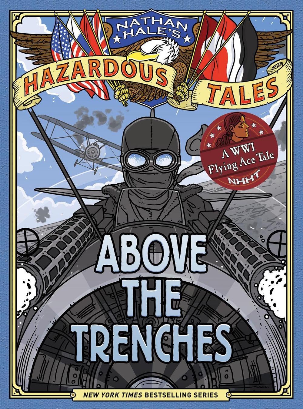 Above the Trenches (Nathan Hale's Hazardous Tales #12) by Nathan Hale - ISBN: 9781419749520